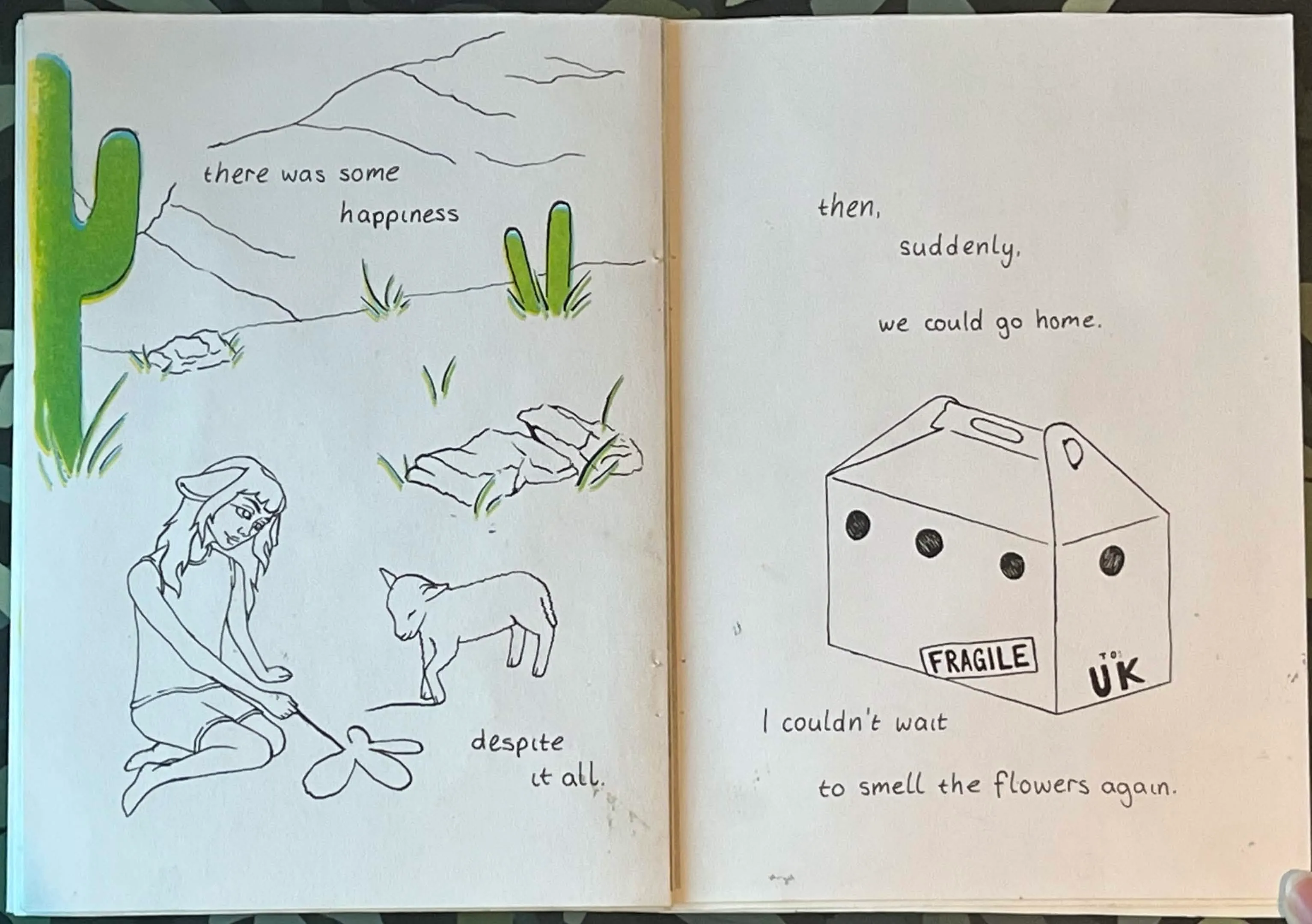 Pages 9 and 10 Black Sheep, showing the sheep girl playing with a baby sheep and a desert with text 'there was some happiness despite it all' in the first page. And a pet parcel box with a fragile and UK label on with text 'then, suddenly, we could go home. I couldn't wait to smell the flowers again' in the second